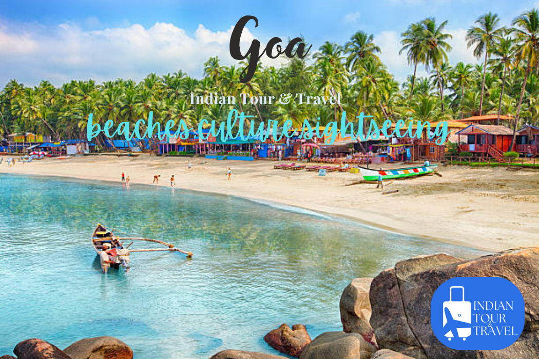 Goa in Beaches, Culture, Sightseeing